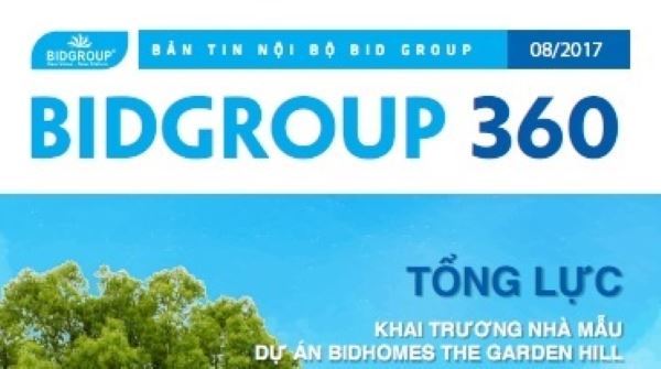 Bản tin nội bộ BIDGROUP 360 số tháng 8/2017